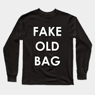 FAKE OLD BAG Long Sleeve T-Shirt